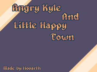 Angry Kyle and Little Happy Town