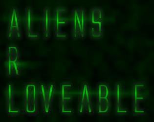 Aliens R Loveable