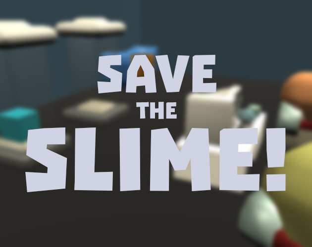 Save The Slime!