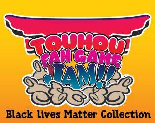 Touhou Fan Game Jam Black Lives Matter Collection