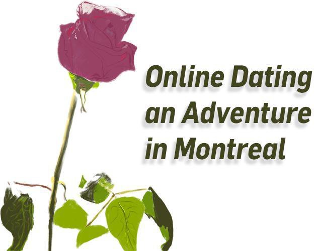 Online Dating: an Adventure in Montreal