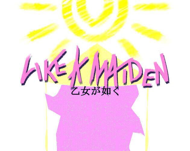 Like a Maiden