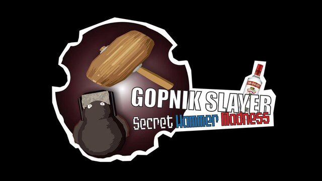 Gopnik Slayer - Secret Hammer Madness