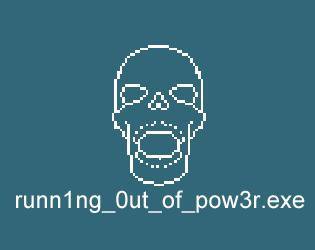 runn1ng_0ut_of_pow3r.exe
