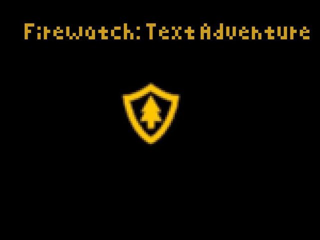 Firewatch: Text Adventure