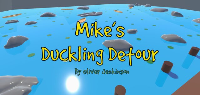 Week 6 - Mike's Duckling Detour