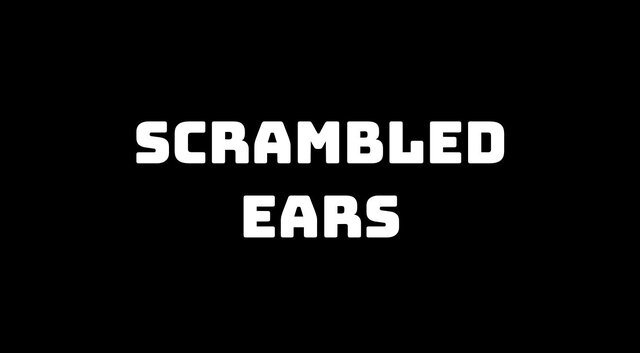 Scrambled Ears