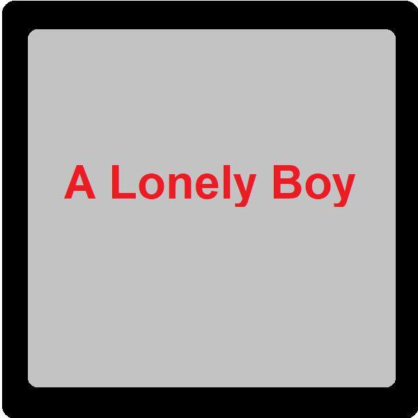 A lonely Boy