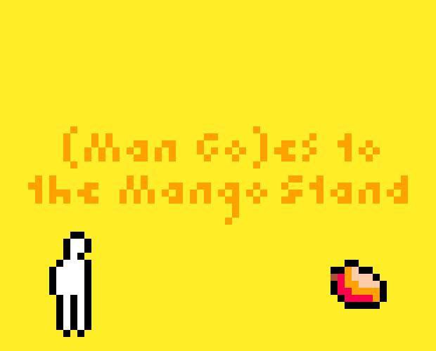 (Man Go)es to the Mango Stand