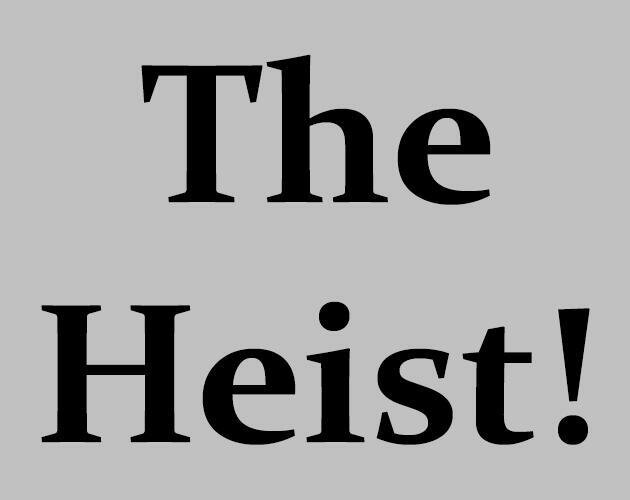 The Heist (itch) (Michael Smith)