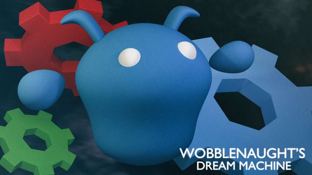 Wobblenaught's Dream Machine