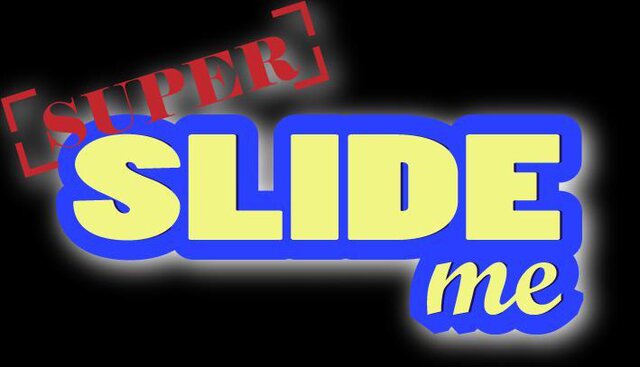 Super Slide Me