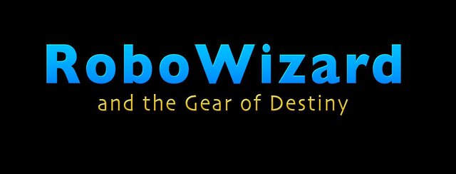 Robo Wizard: and the Gear of Destiny