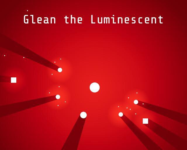 Glean the Luminescent