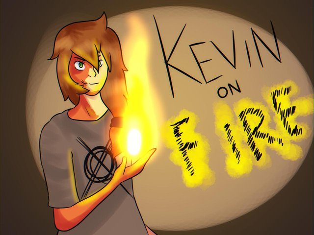 KEVIN ON FIRE
