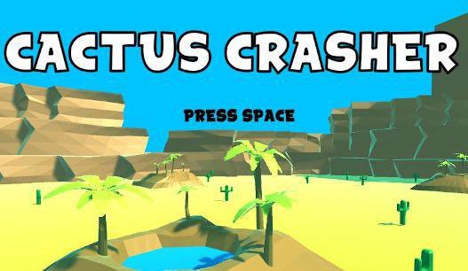 Cactus Crasher