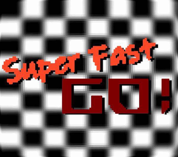 Super Fast GO!