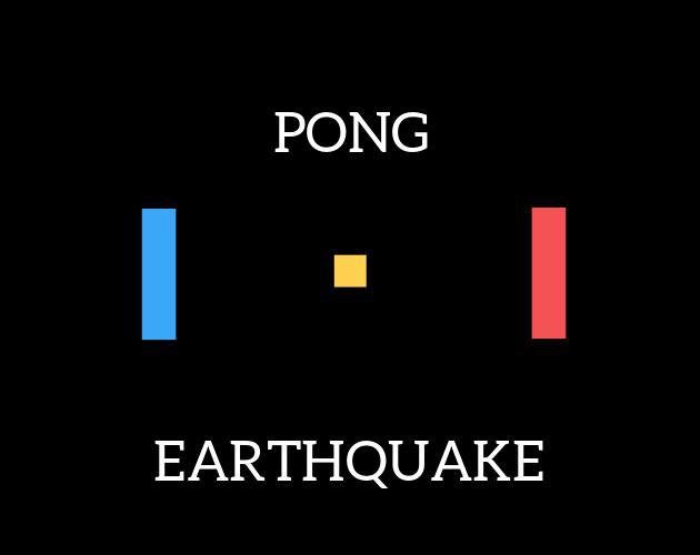 EARTHQUAKE PONG