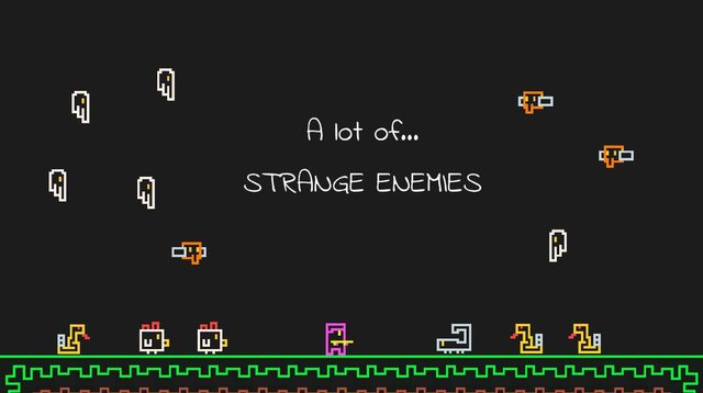 A lot of... Strange Enemies!
