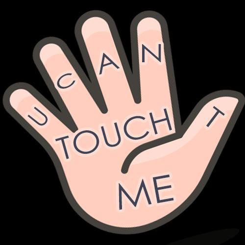U Cant Touch ME!