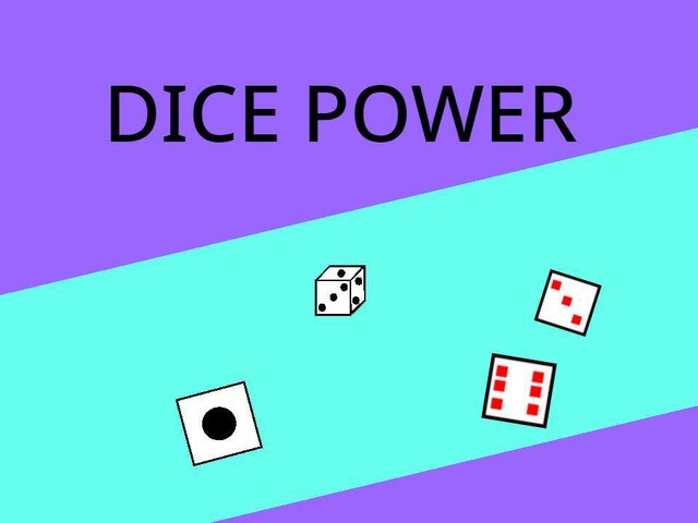 Dice Power