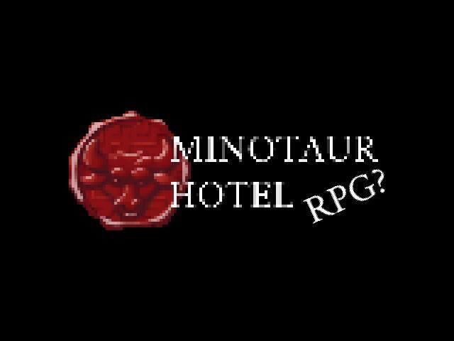 MinoRPG? (Minotaur Hotel Fangame)