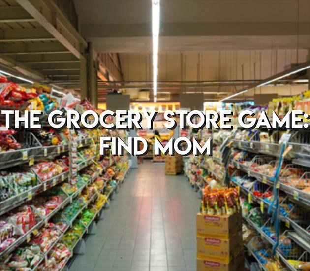 The Grocery Store Game: Find Mom
