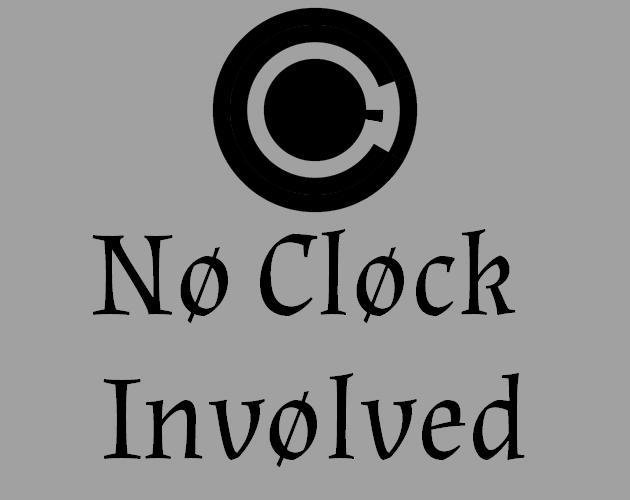 Nø Cløck Invølved