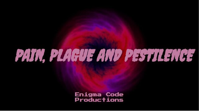 Pain, Plague and Pestilence