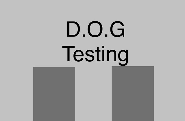 D.O.G Testing
