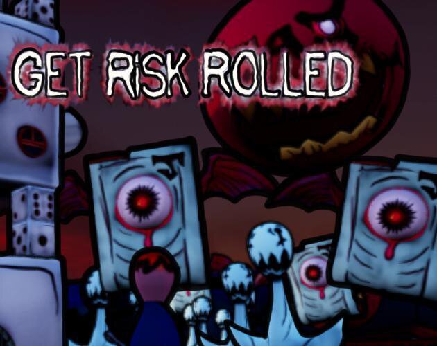 Risk Rolled