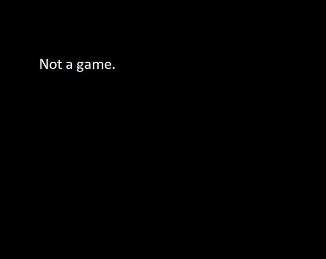 Not A Game