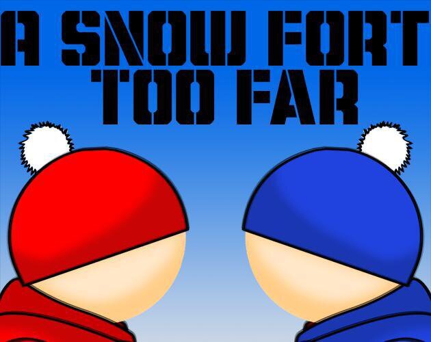 A Snow Fort Too Far