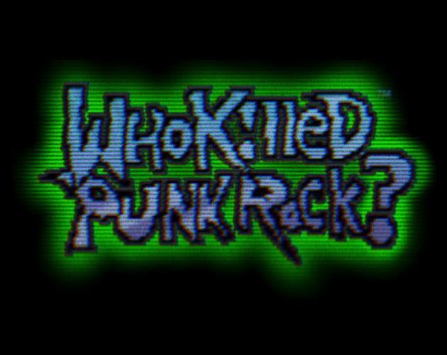 Who Killed Punk Rock?