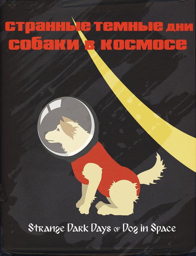 Strange Dark Days of Dog in Space