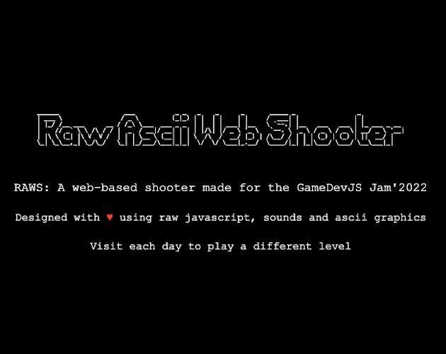 RAWS: a Raw Ascii Web Shooter
