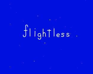 Flightless (itch) (ZahranW)