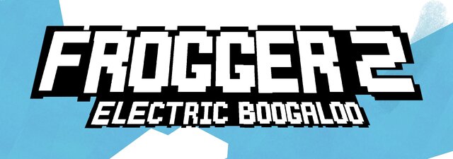 Frogger 2: Electric Boogaloo