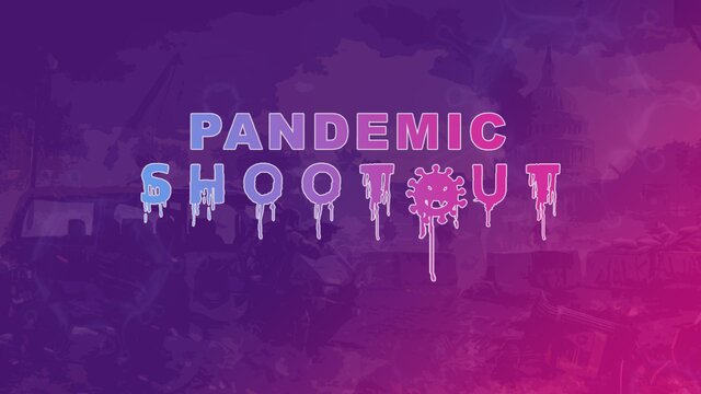 Pandemic Shootout