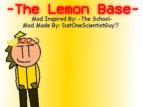 The Lemon Base (A Baldis Basics Mod)