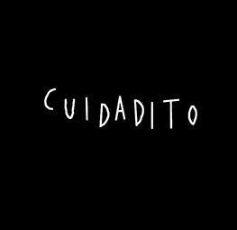 cuidadito