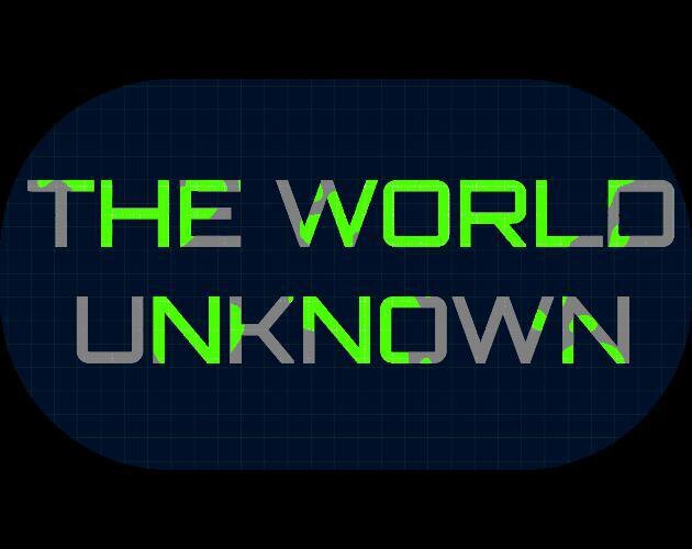 The World Unknown