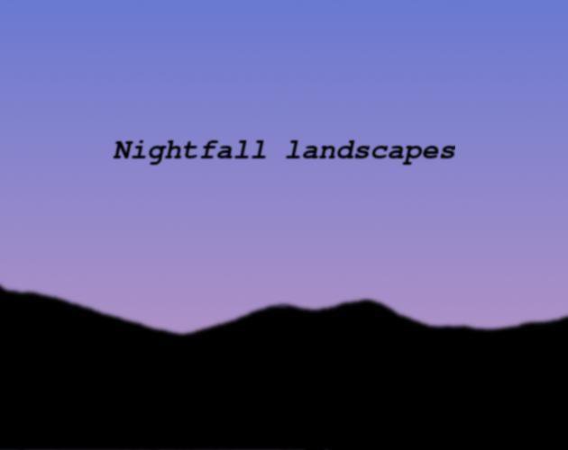 Nightfall Landscapes