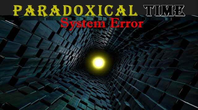 Paradoxical Time System Error